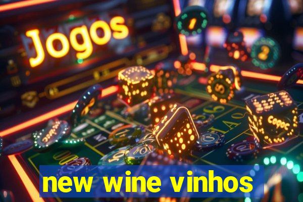 new wine vinhos